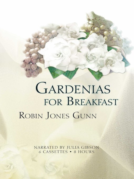 Title details for Gardenias for Breakfast by Robin Jones Gunn - Wait list